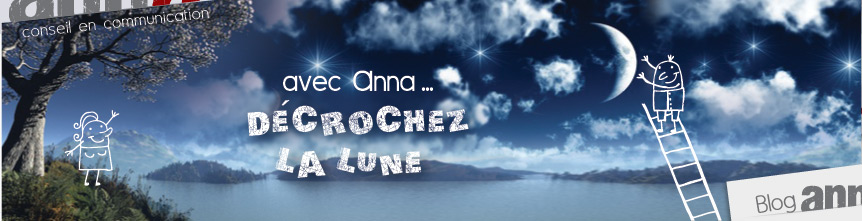 Anna Communication - Avec Anna décrochez la lune